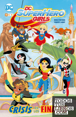 DC Super Hero Girls: Crisis de los finales