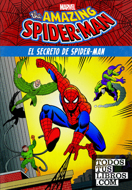 Spider-Man. El secreto de Spider-Man