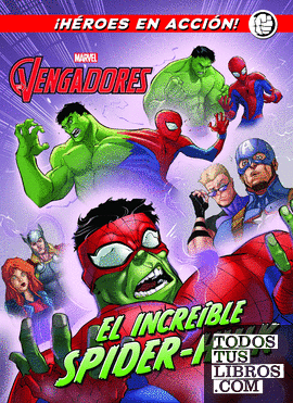 Los Vengadores. El increíble Spider-Hulk
