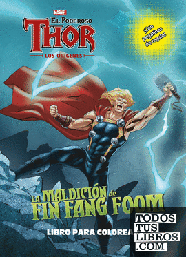 Thor. Los orígenes. La maldición de Fin Fang Foom. Libro para colorear