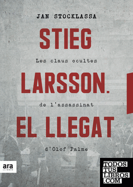 Stieg Larsson. El llegat