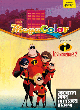 Los Increíbles 2. Megacolor