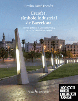 Escofet, símbolo industrial de Barcelona