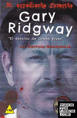 Gary Ridgway ?El asesino de Green River?