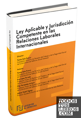 Ley Aplicable y Jurisdicción Competente en las Relaciones Laborales Internacionales