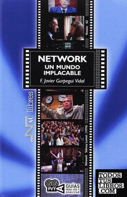 Network, un mundo implacable (Network). Sidney Lumet (1976)