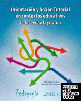 Orientación y Acción Tutorial en contextos educativos. De la teoría a la práctica