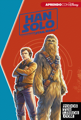 Han Solo. Una historia de Star Wars (Leo con Star Wars - Nivel 3)