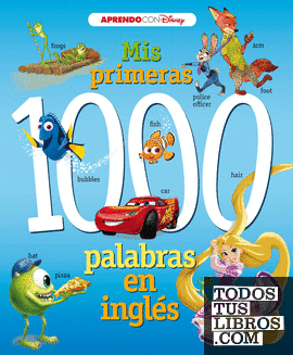 Mis primeras 1000 palabras en inglés (Disney. Primeros aprendizajes)