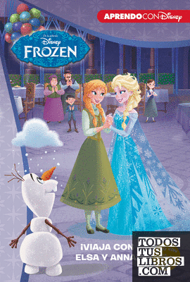 Frozen. Leo con Disney (Nivel 2). ¡Viaja con Elsa y Anna! (Disney. Lectoescritura)