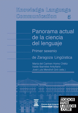 Panorama actual de la ciencia del lenguaje. Primer sexenio de Zaragoza Lingüística