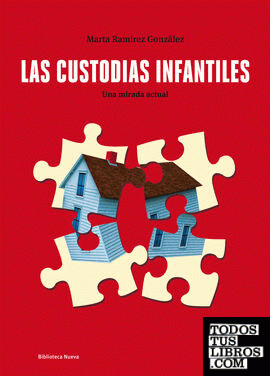 CUSTODIAS INFANTILES, LAS