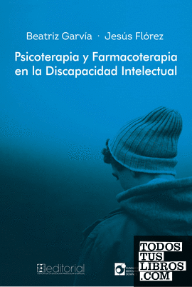 PSICOTERAPIA y FARMACOTERAPIA EN LA DISCAPACIDAD INTELECTUAL