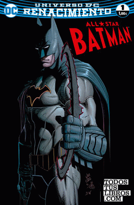 All-Star Batman núm. 01 (Renacimiento)