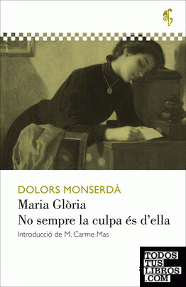 Maria Glòria / No sempre la culpa és d'ella