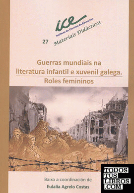 Guerras mundiais na literatura infantil e xuvenil galega.
