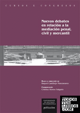 Nuevos debates en relación a la mediación penal, civil y mercantil