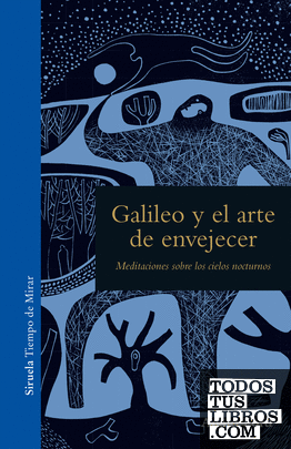 Galileo y el arte de envejecer