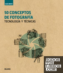 Guía Breve. 50 conceptos de fotografía
