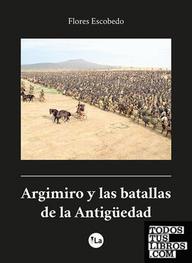 Argimiro y las batallas de la Antigüedad