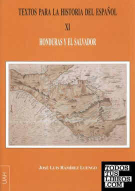 Textos para la Historia del Español XI. Honduras y El Salvador