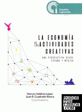 La economía de las actividades creativas Una perspectiva desde España y México