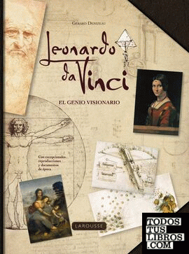 Leonardo da Vinci. El genio visionario