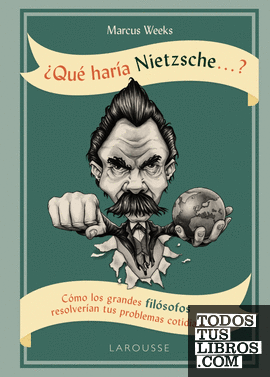 ¿Qué haría Nietzsche ....?