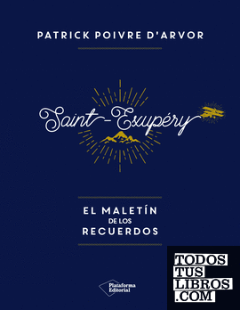 Saint-Exupéry El maletín de los recuerdos