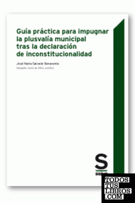 Guía práctica para impugnar la plusvalía municipal tras la declaración de inconstitucionalidad