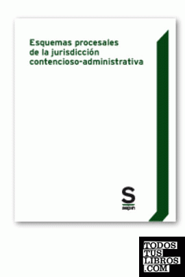 Esquemas procesales de la jurisdicción contencioso-administrativa
