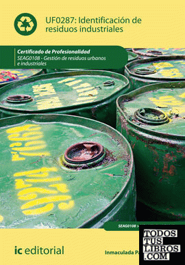 Identificación de residuos industriales. seag0108 - gestión de residuos urbanos e industriales