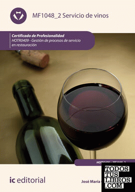 Servicio de vinos. HOTR0409 - Gestión de procesos de servicio en restauración