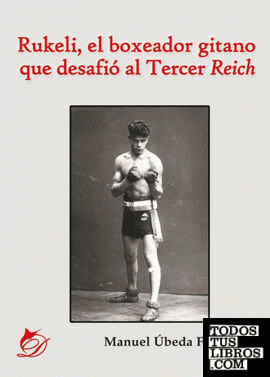 Rukeli, el boxeador gitano que desafió al Tercer Reich