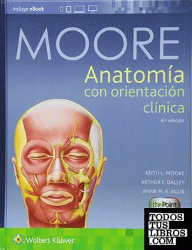 Moore. Anatomía con orientación clínica