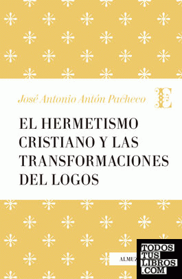 El Hermetismo cristiano y las transformaciones del Logos