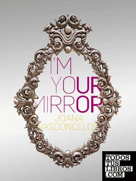 I´m Your Mirror
