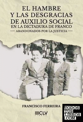 El hambre y las desgracias de auxilio social en la dictadura de Franco