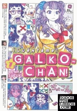 ¡Cuéntame, Galko-chan!