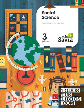 Social science. 3 Primary. Más Savia. Pupil's Book. Madrid