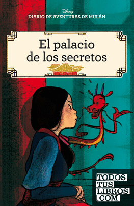 Diario de aventuras de Mulán. El palacio de los secretos