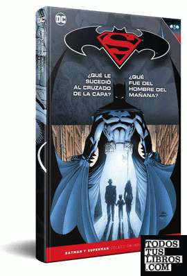 Batman y Superman - Colección Novelas Gráficas número 19: Batman: ¿Qué le sucedió al Cruzado de la Capa?