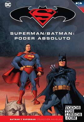 Batman y Superman - Colección Novelas Gráficas número 21: Superman/Batman: Poder absoluto