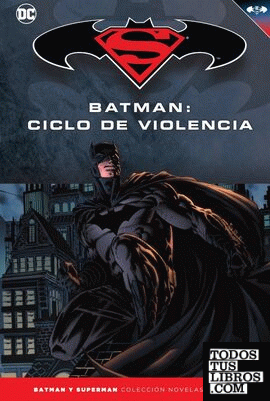 Batman Y Superman - Colección Novelas Gráficas Número 24: Batman: Ciclo De  Violencia de Finch, David / Hurwitz, Gregg 978-84-17063-11-5