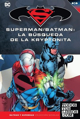 Batman y Superman - Colección Novelas Gráficas número 29:Superman/Batman: La búsqueda de la kryptonita
