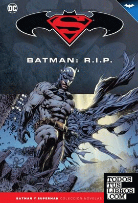 Batman y Superman - Colección Novelas Gráficas núm. 37: Batman R.I.P. (Parte 2)