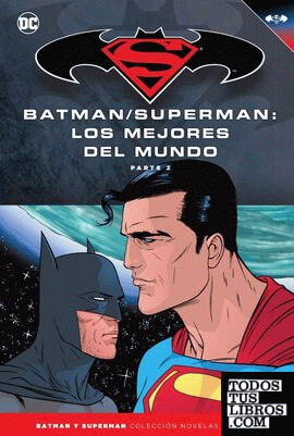 Batman y Superman - Colección Novelas Gráficas núm. 50:  Los mejores del mundo (Parte 2)