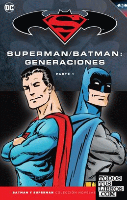 Batman Y Superman - Colección Novelas Gráficas Núm. 53: Batman/Superman:  Generaciones (Parte 1) de Byrne, John 978-84-17063-40-5