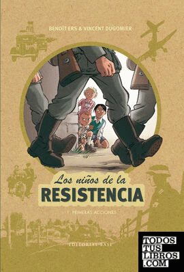 Los niños de la resistencia 1. Primeras acciones