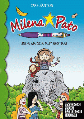 Milena Pato 8. Unos amigos muy bestias